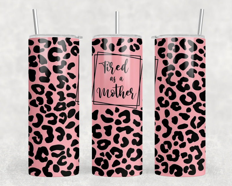 Tired As A Mother Leopard Print|Skinny Tumbler|Optional Bluetooth Speaker| Speaker Color Varies by Rowdy Ridge Co